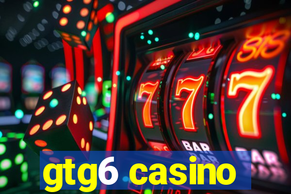 gtg6 casino